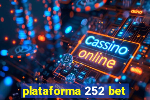 plataforma 252 bet